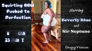 Squirting BBW Fucked to Perfection